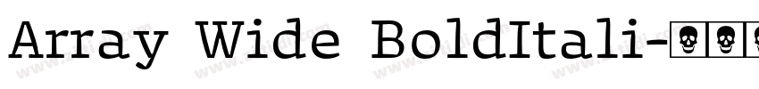 Array Wide BoldItali字体转换 Array Wide BoldItali字体转换